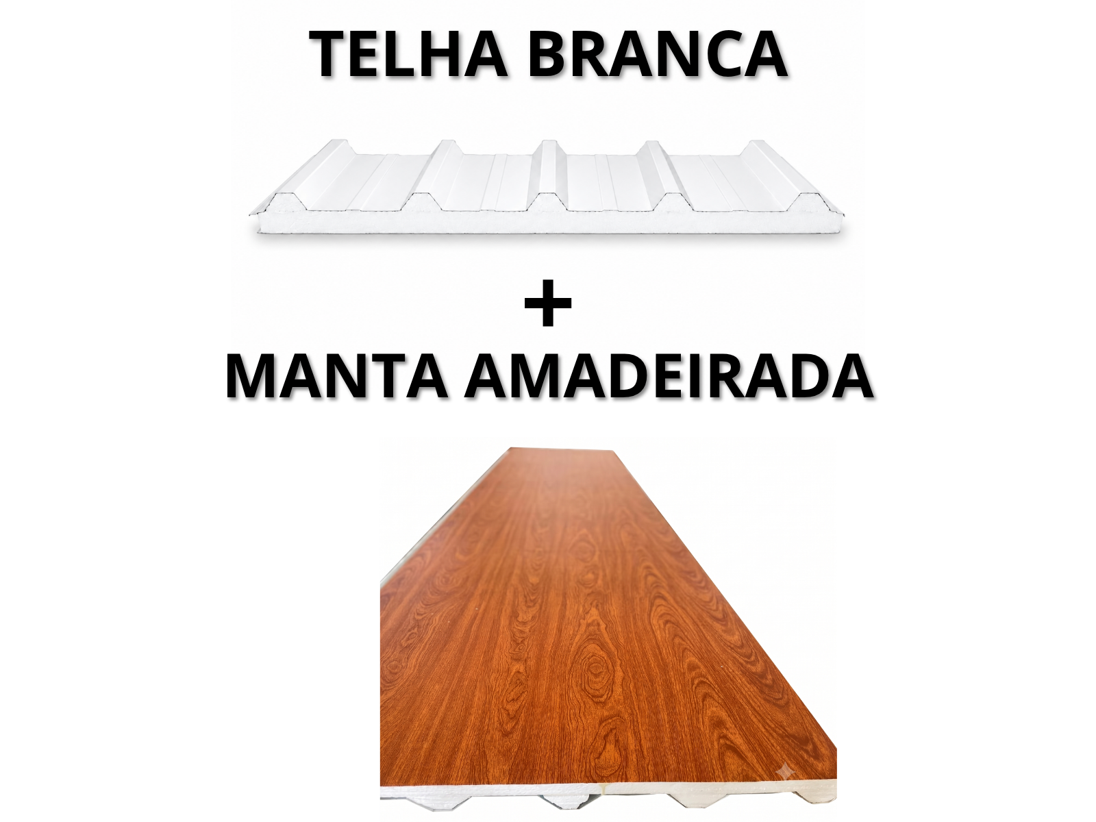 TELHA BRANCA ISOTERMICA 30 MM + MANTA AMADEIRADA