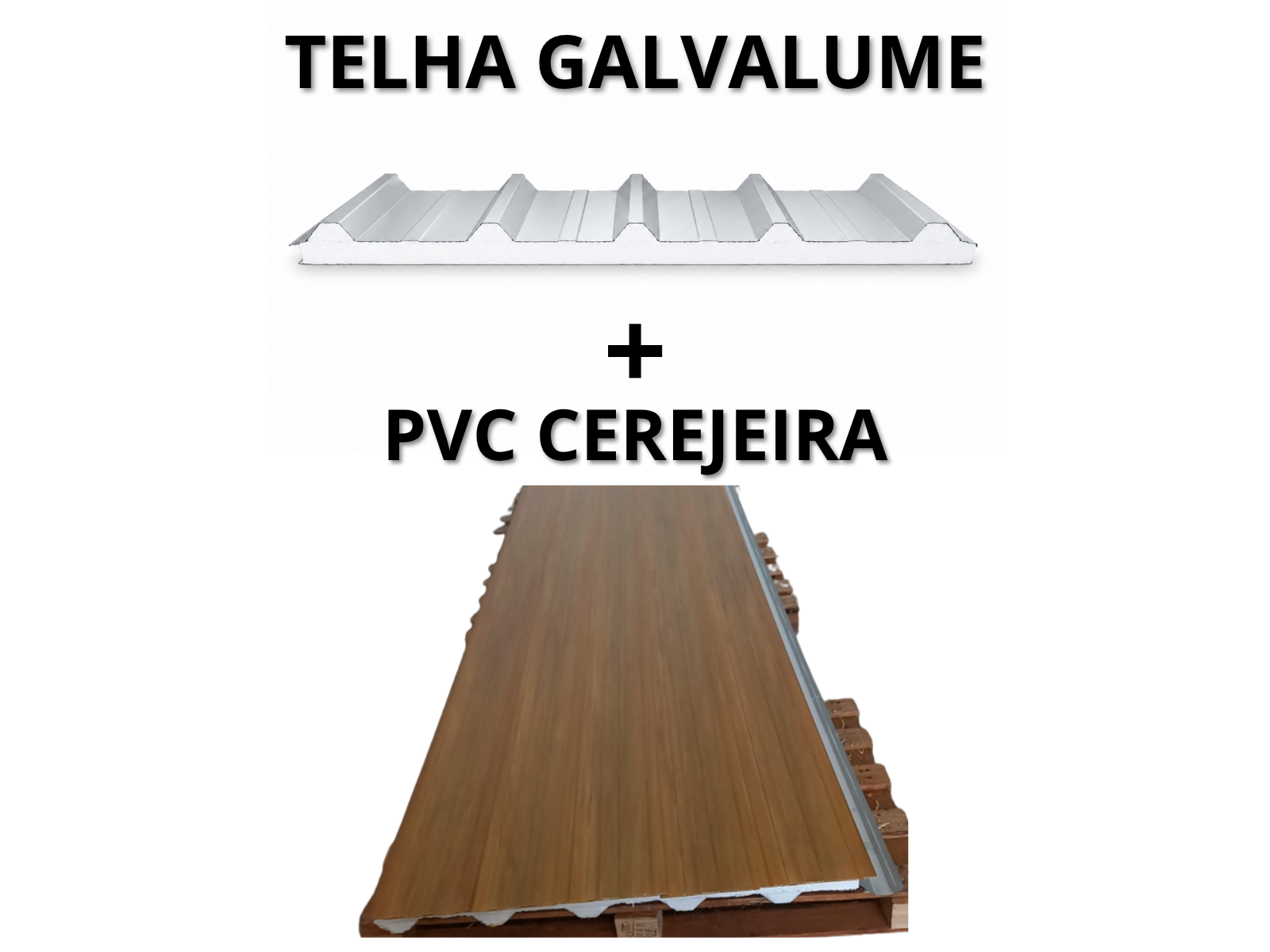 TELHA GALVALUME ISOTERMICA 30 MM + PVC CEREJEIRA