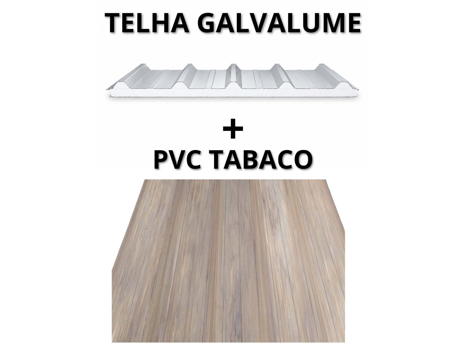TELHA GALVALUME ISOTERMICA 30 MM + PVC TABACO