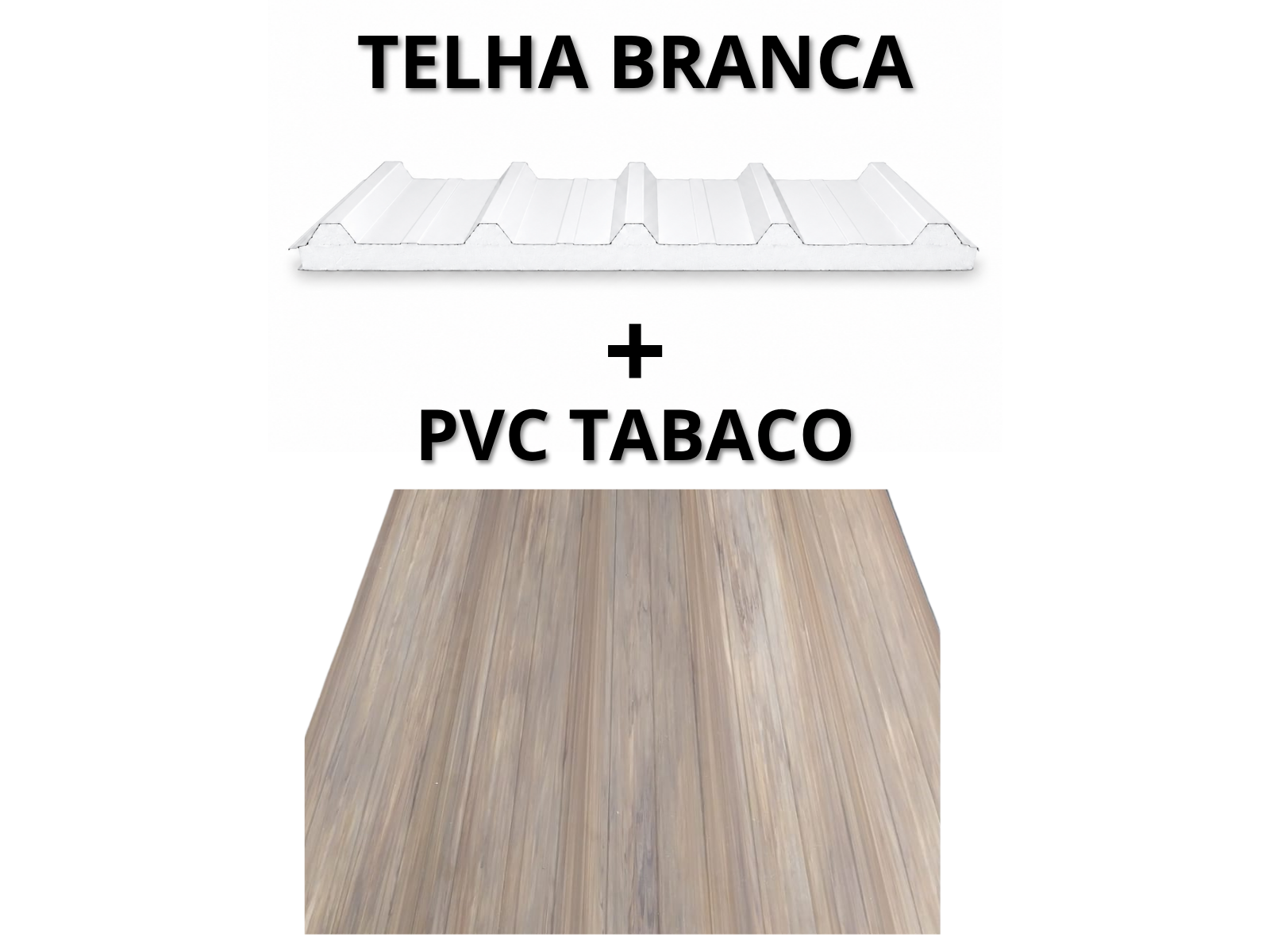 TELHA BRANCA ISOTERMICA 30 MM + PVC TABACO